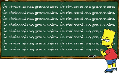 Je rviserai ma grammaire !