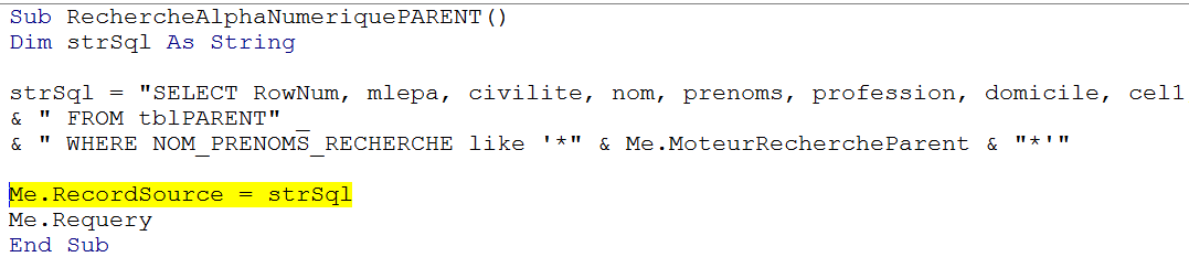 Nom : CaptureCodeRecherche ListeDeroulanteAlphaNumrique 31_Tbl_PARENT.PNG
Affichages : 62
Taille : 14,1 Ko